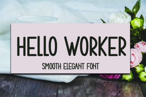 Hello Worker: A Display Font Built for Real Branding Projects